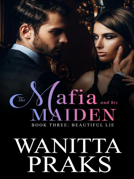 Title details for The Mafia and His Maiden by Wanitta Praks - Available
